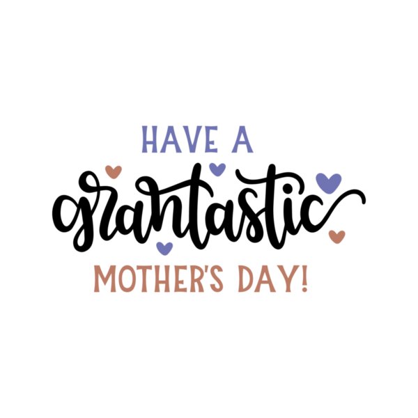 Have a grantastic mothers day Thumbnail
