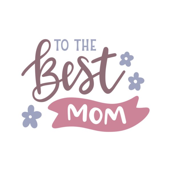 To the best mom Thumbnail