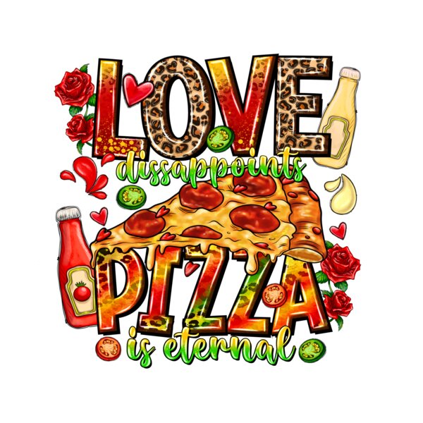 LoveDissappointsPizzaisEternal Thumbnail